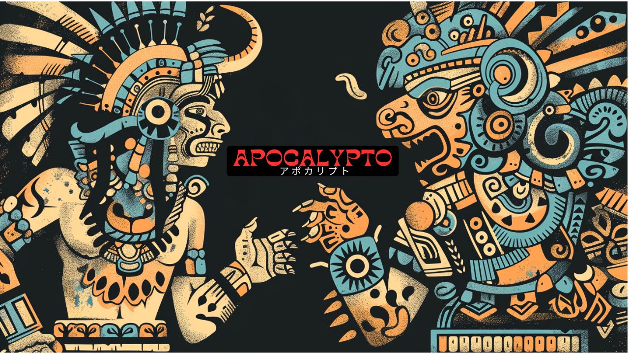 February 21Apocalyptoアポカリプト